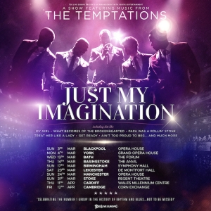 JUST MY IMAGINATION, Celebrating the Music Of The Temptations, Will Embark on Spring  Photo