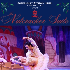Previews: THE NUTCRACKER SUITE at Ovations Dance Repertory Photo