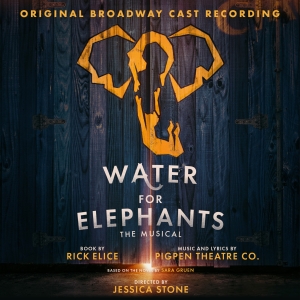Exclusive: Get a First Listen to 'Anywhere / Another Train' From WATER FOR ELEPHANTS
