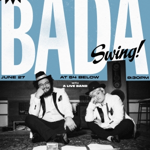 BADA SWING! Comes to 54 Below This Month Photo