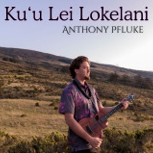 Anthony Pfluke Celebrates New Album KU&lsquo;U LEI LOKELANI with Release Event Photo