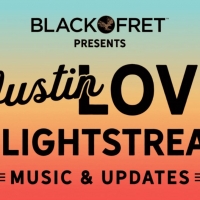 Black Fret Presents AUSTIN LOVE & LIGHTSTREAM, A Five-Day Live Stream Photo