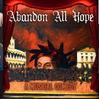 ABANDON ALL HOPE: A MUSICAL COMEDY Announced At Chelsea Stage, March 26 Photo