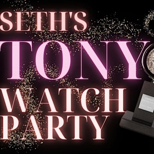 Broadway's Next Hit Musical to Perform at Seth Rudetsky's 4th Annual Tony Awards…