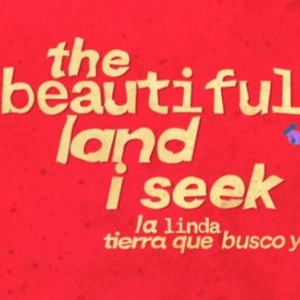 Spotlight: THE BEAUTIFUL LAND I SEEK at Puerto Rican Traveling Theater Photo