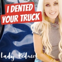 Lady Redneck Releases New Single 'I Dented Your Truck' Photo