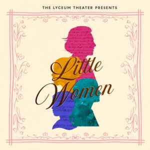 LITTLE WOMEN to Open at Vanguard University's Lyceum Theater Photo