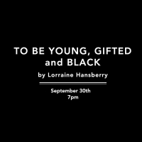 TO BE YOUNG, GIFTED AND BLACK Set for Free Reading at Circle in the Square Photo