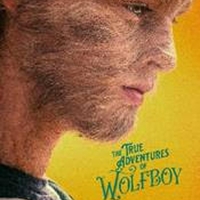 VIDEO: Watch the Trailer for THE TRUE ADVENTURES OF WOLFBOY