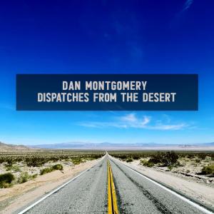 Dan Montgomery Releases "Looking For A Fight" From DISPATCHES FROM THE DESERT Photo