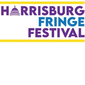 Review: HARRISBURG FRINGE FESTIVAL 2025 DAY 1 at Various Harrisburg Venues