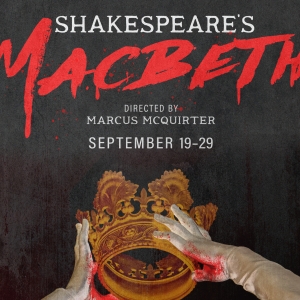 Mary Moody Northen Theatre Presents Shakespeare's MACBETH