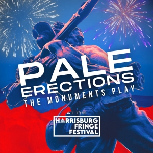 PALE ERECTIONS: THE MONUMENTS PLAY To Be Presented At The Open Stage Studio Theatre Photo