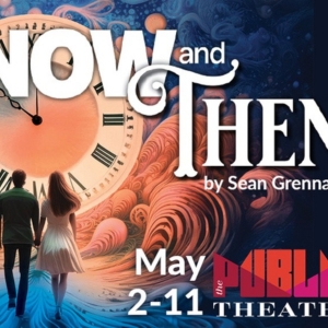 Special Offer: NOW AND THEN at The Public Theatre Special Offer