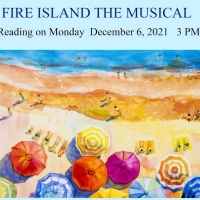 Industry Presentation Of FIRE ISLAND THE MUSICAL to Take Place This Monday