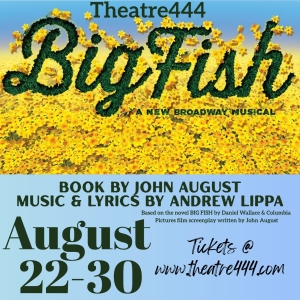 BIG FISH to be Presented at Theatre444 in August Photo