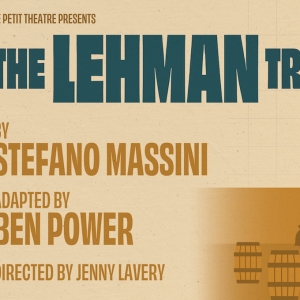 Le Petit Theatre to Present THE LEHMAN TRILOGY This October