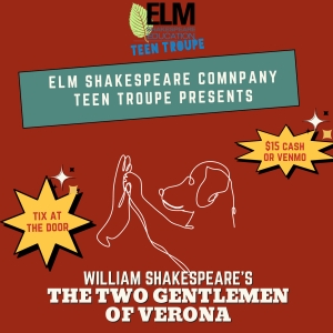 Elm Shakespeare Company Presents THE TWO GENTLEMEN OF VERONA Interview