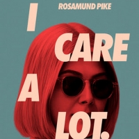 VIDEO: Watch the Trailer for I CARE A LOT Video
