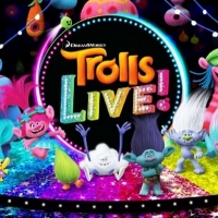 TROLLS LIVE! Will Have its North American Premiere at The Theatre at Grand Prairie