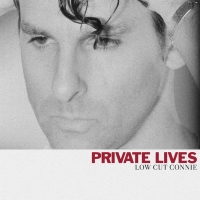 Low Cut Connie Release Double Album 'Private Lives' Out Today Photo