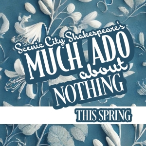 Scenic City Shakespeare to Bring MUCH ADO ABOUT NOTHING To Greenway Farm Park This May And Photo