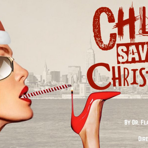 Campy Cult Holiday Show CHLOE SAVES CHRISTMAS to Return to The Tank Photo