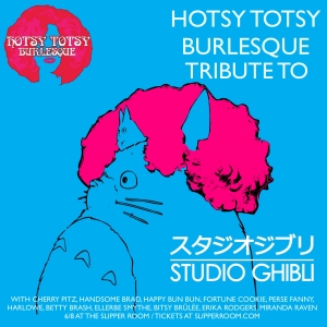 THE HOTSY TOTSY TRIBUTE TO THE STUDIO GHIBLI To Play The Slipper Room in June Photo