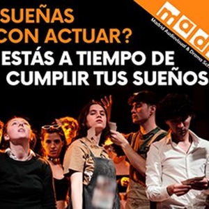 Spotlight: DIPLOMA EN ACTUACIÓN Y CREACIÓN AUDIOVISUAL at Mads