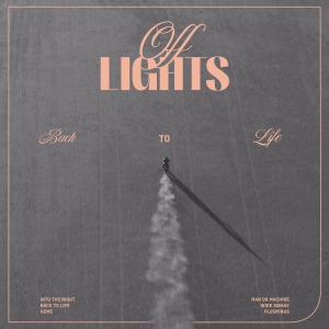 Off Lights Announces New EP 'Back To Life' Photo