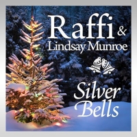 Raffi & Lindsay Munroe Release Duet of 'Silver Bells'