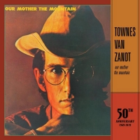 Fat Possum Records Announce 50th Anniversary Reissues of Townes Van Zandt's OUR MOTHE Photo