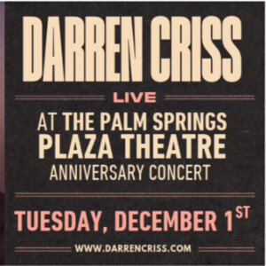 DARRIN CRISS To Headline Anniversary Concert AT The Plaza Theatre Photo