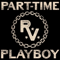 Revelry Releases New Single 'Part-Time Playboy' Video