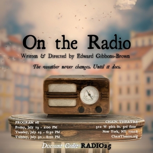 ON THE RADIO One-Act by Edward Gibbons-Brown is Coming to Chain Theatre Photo
