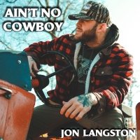 Jon Langston 'Ain't No Cowboy' on New Track Video