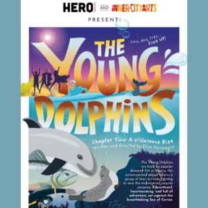 HERO Theatre to Present World Premiere of THE YOUNG DOLPHINS: CHAPTER TWO, A VILLAINO Photo