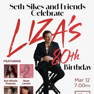 Seth Sikes and Friends to Celebrate Liza Minnellis 80th Birthday at 54 Below Photo