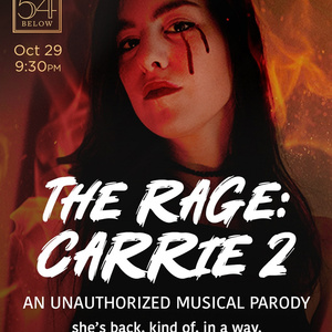 THE RAGE: CARRIE 2, An Unauthorized Musical Parody Comes to 54 Below Photo