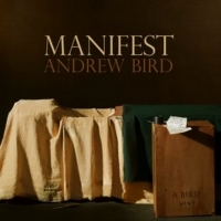 Andrew Bird Releases 'Manifest' Single, North American Tour Resumes Video