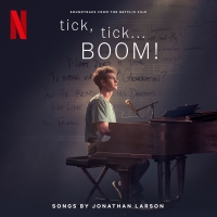 LISTEN: TICK, TICK...BOOM! Film Soundtrack Out Today Photo