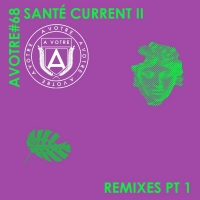 Sante Releases 'Current II (Remixes Pt.1)' Photo