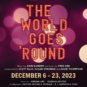 Rubicon Theatre Company to Present Kander & Ebb Musical Revue THE WORLD GOES 'ROUND…