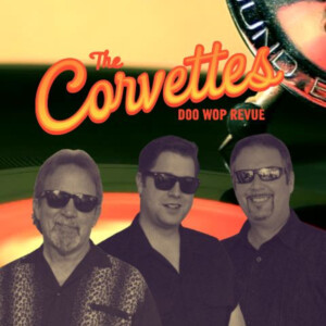 The Corvettes Doo Wop Revue to Return to Cheney Hall Photo
