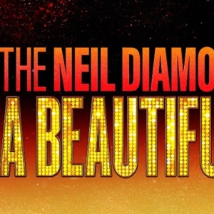 THE NEIL DIAMOND MUSICAL: A BEAUTIFUL NOISE is Now Playing at the Cadillac Palace Theatre Photo