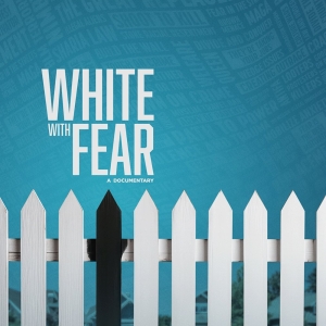 WHITE WITH FEAR Sets Premiere at Chelsea Film Festival Video