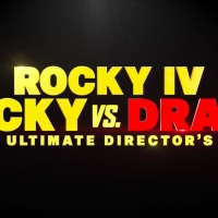 ROCKY V. DRAGO: THE ULTIMATE DIRECTOR'S CUT Coming to Theaters; Watch the Trailer Video