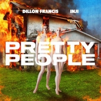 Dillon Francis Unveils 'Pretty People' Featuring INJI Photo