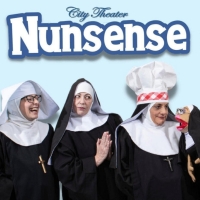 NUNSENSE to Open at City Theater This Spring Photo