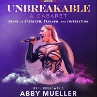 Abby Mueller to Present UNBREAKABLE Cabaret at Break a Leg Theater Works